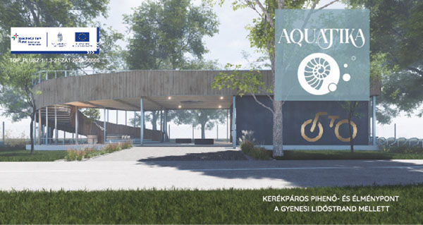 ÚJDONSÁGAquatika kerékpáros pihenő- és élménypont »